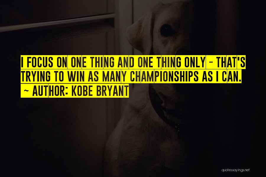 Championships Quotes By Kobe Bryant
