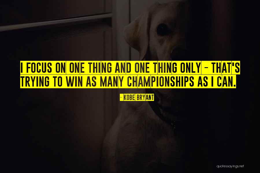 Championships Quotes By Kobe Bryant