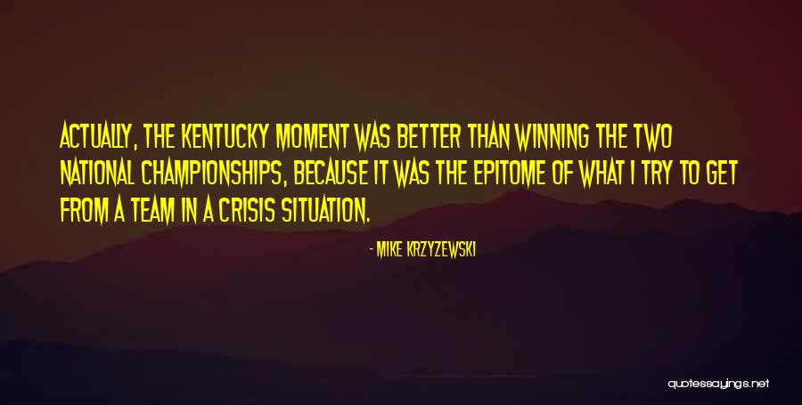 Championships Quotes By Mike Krzyzewski