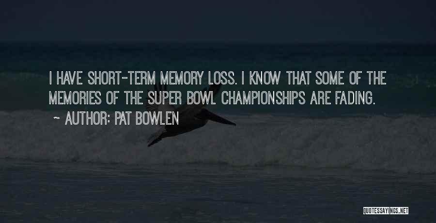 Championships Quotes By Pat Bowlen