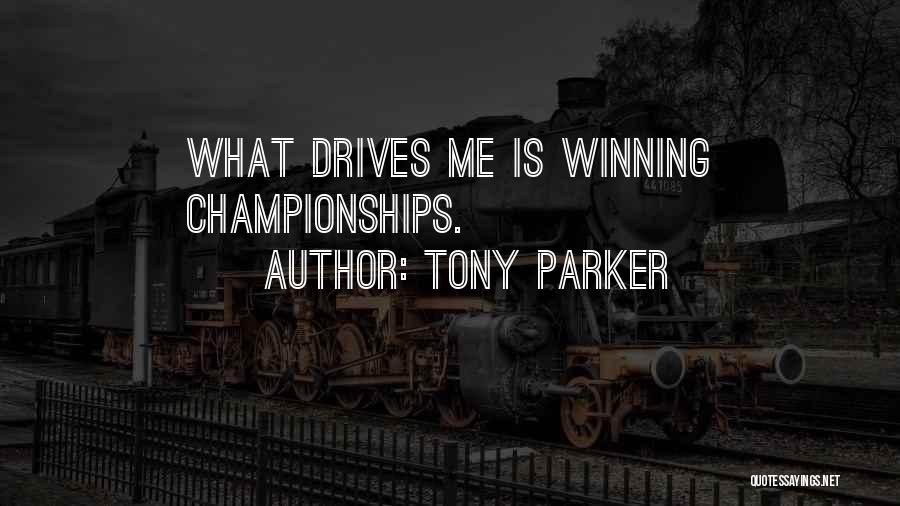 Championships Quotes By Tony Parker