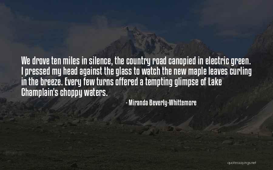Champlain Quotes By Miranda Beverly-Whittemore Champlain Quotes By Miranda Beverly-Whittemore