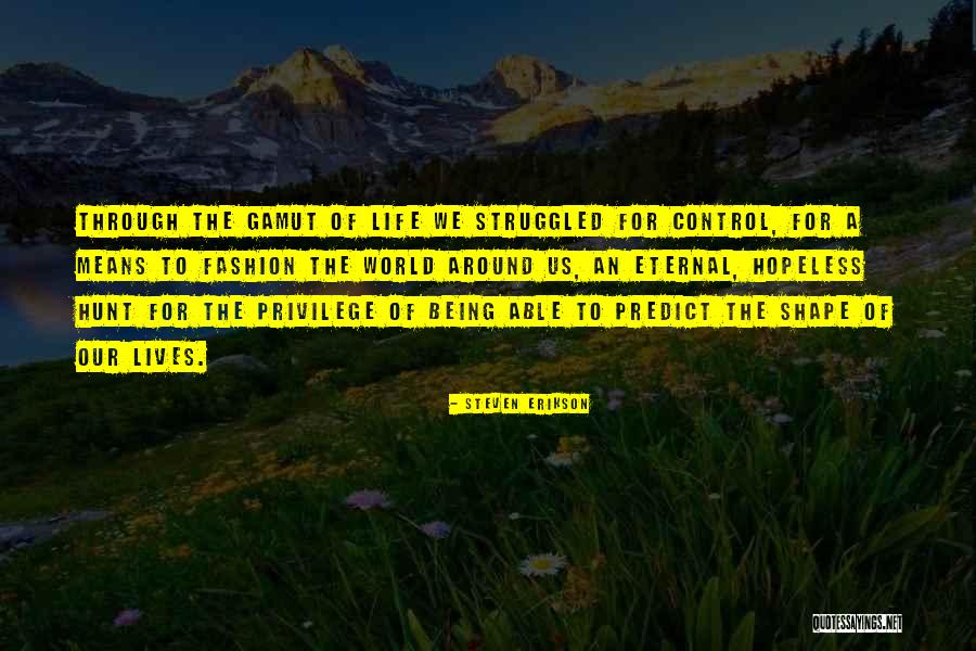 Champnella Agency Quotes By Steven Erikson Champnella Agency Quotes By Steven Erikson