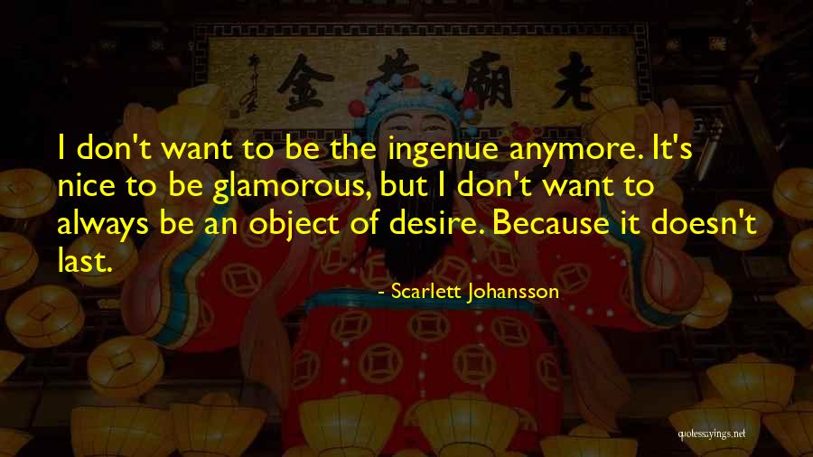 Champoeg Quotes By Scarlett Johansson Champoeg Quotes By Scarlett Johansson