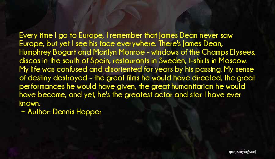 Champs Elysees Quotes By Dennis Hopper