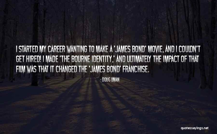 Chamsine Bakery Quotes By Doug Liman Chamsine Bakery Quotes By Doug Liman