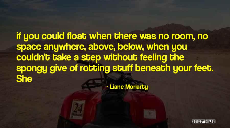 Chamyto Aguedan Quotes By Liane Moriarty Chamyto Aguedan Quotes By Liane Moriarty