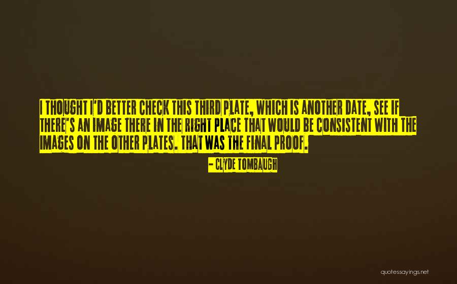 Chan Fong 988 Quotes By Clyde Tombaugh Chan Fong 988 Quotes By Clyde Tombaugh