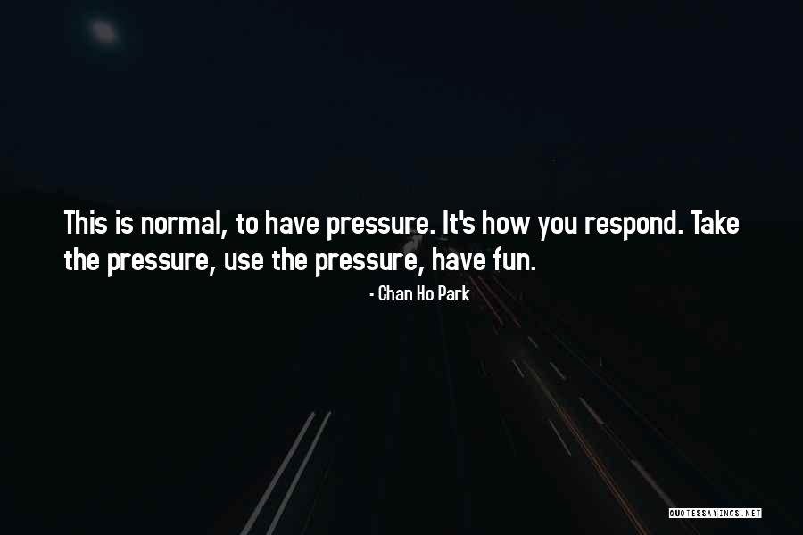 Chan Ho Park Quotes 1659398 Chan Ho Park Quotes 1659398