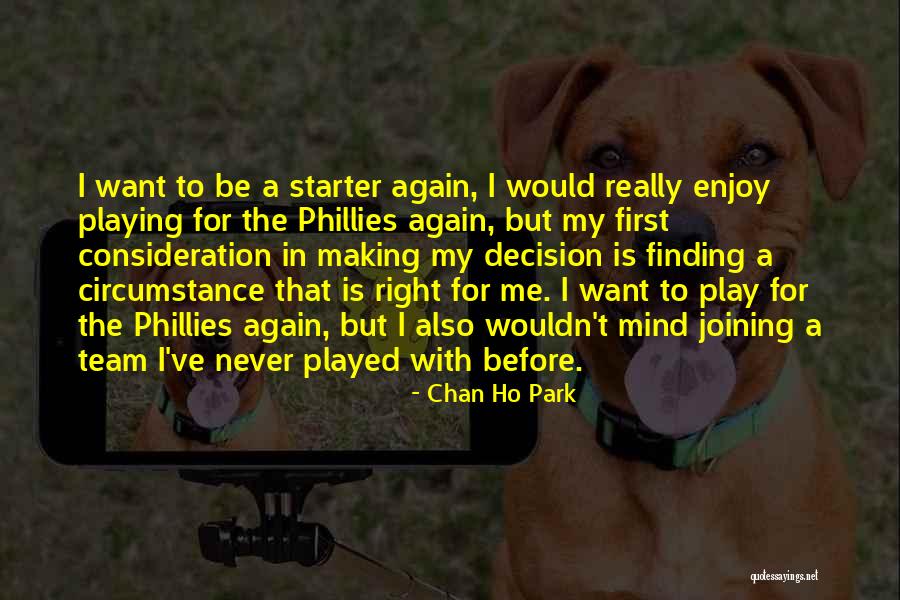 Chan Ho Park Quotes 1894757 Chan Ho Park Quotes 1894757