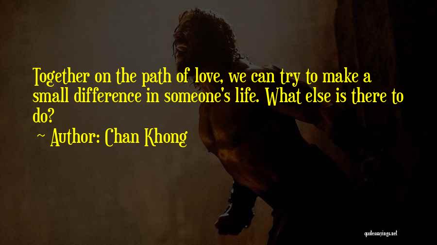 Chan Khong Quotes 1559919