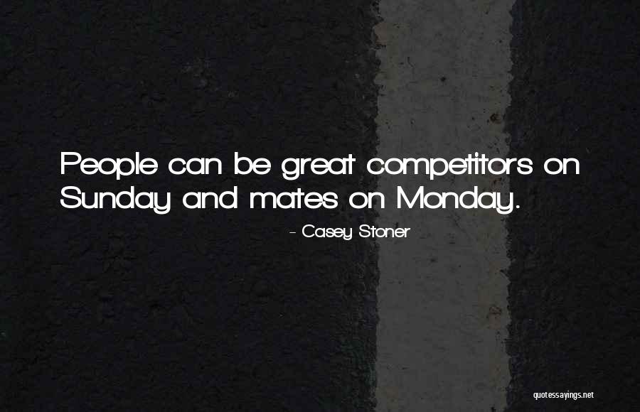 Chan Wai Lam Quotes By Casey Stoner