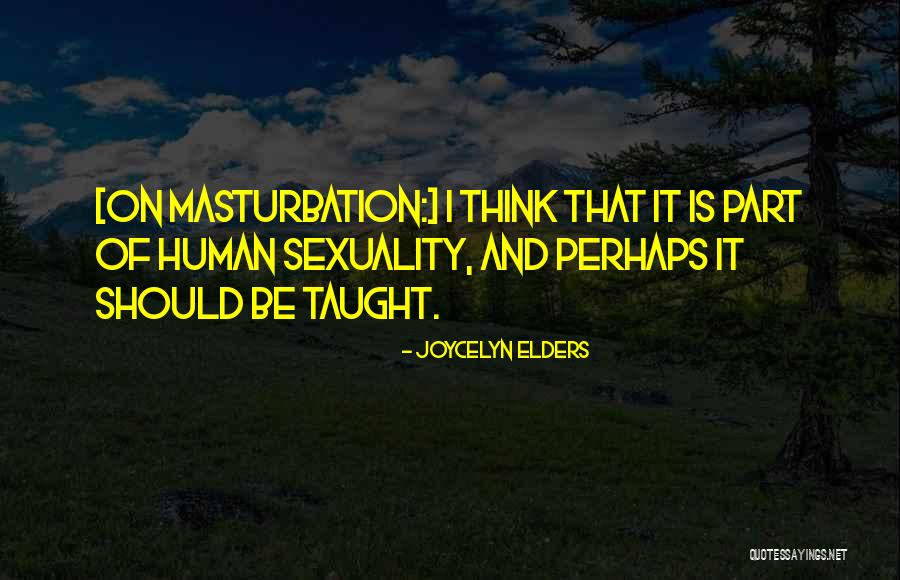 Chanab Park Quotes By Joycelyn Elders Chanab Park Quotes By Joycelyn Elders