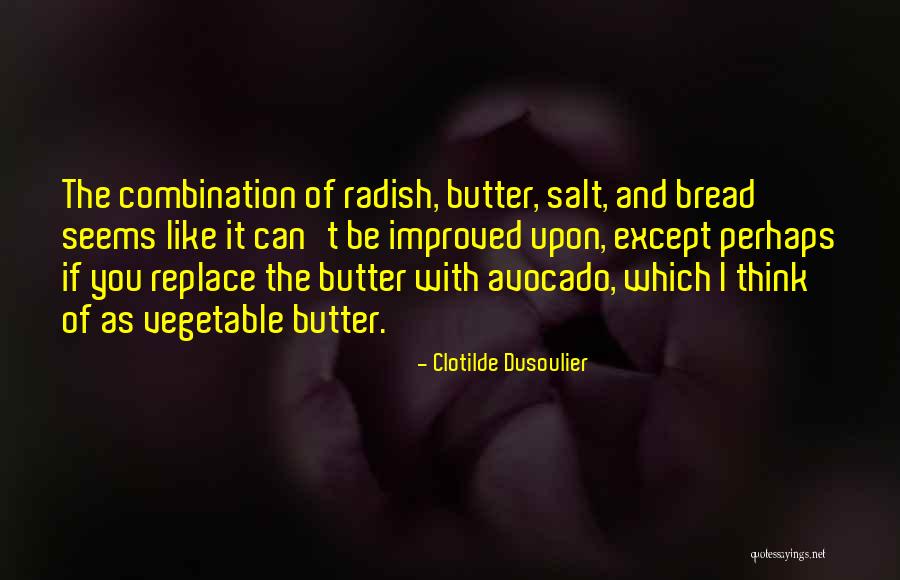 Chanabayaite Quotes By Clotilde Dusoulier Chanabayaite Quotes By Clotilde Dusoulier
