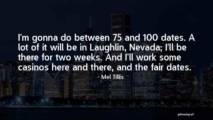 Chanabayaite Quotes By Mel Tillis Chanabayaite Quotes By Mel Tillis