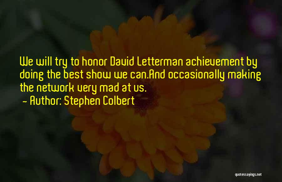 Chanakara Quotes By Stephen Colbert