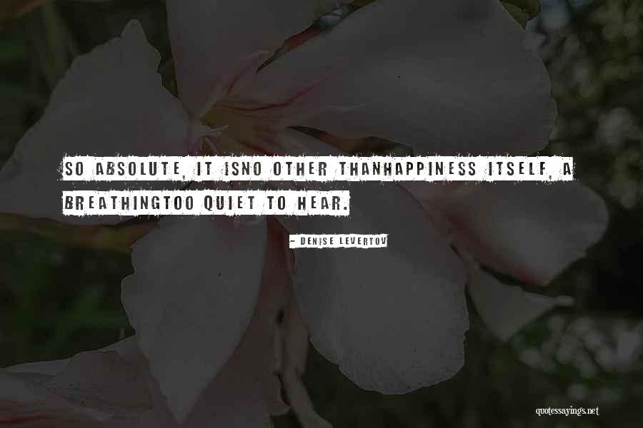 Chanal I Songbad Quotes By Denise Levertov Chanal I Songbad Quotes By Denise Levertov