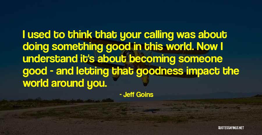 Chanana Pin Quotes By Jeff Goins Chanana Pin Quotes By Jeff Goins
