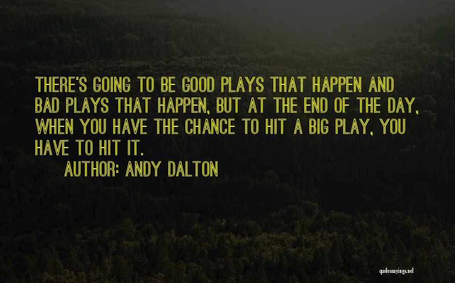 Chance And Andy Quotes By Andy Dalton