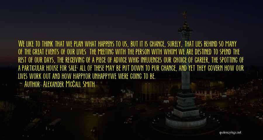 Chance And Destiny Quotes By Alexander McCall Smith
