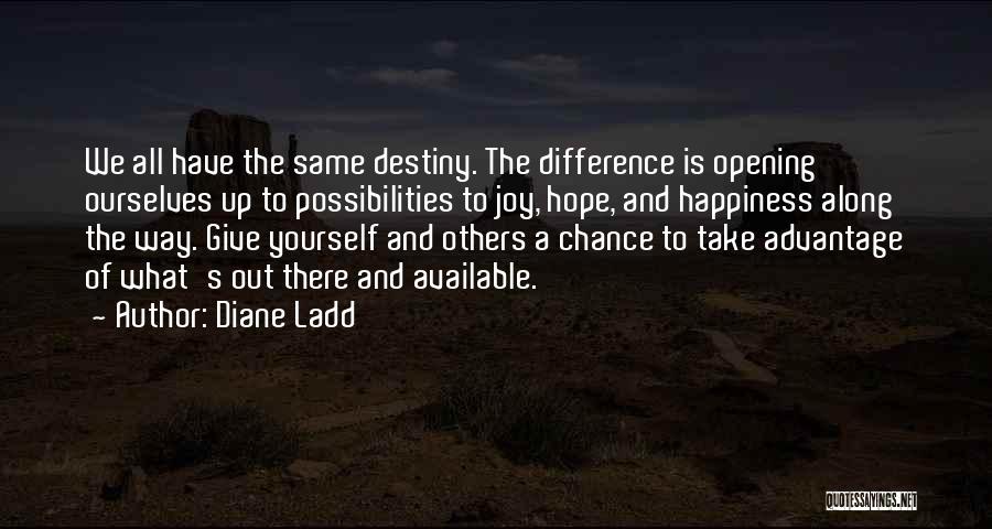 Chance And Destiny Quotes By Diane Ladd