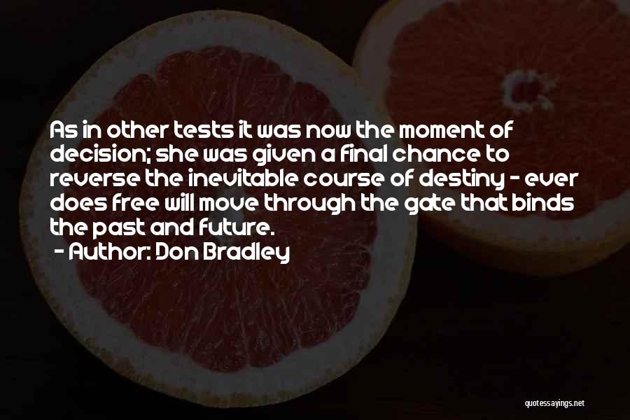 Chance And Destiny Quotes By Don Bradley