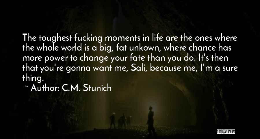 Chance And Fate Quotes By C.M. Stunich