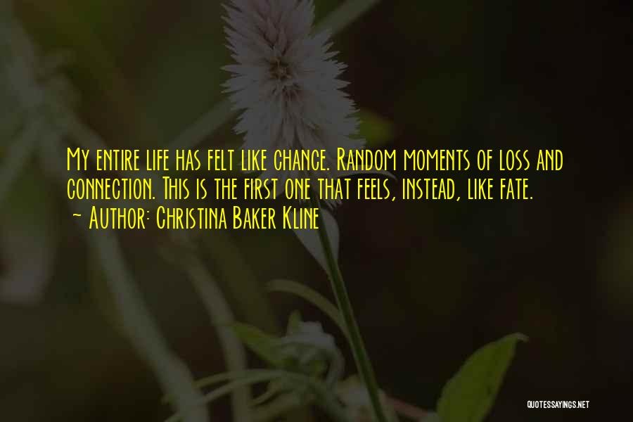 Chance And Fate Quotes By Christina Baker Kline