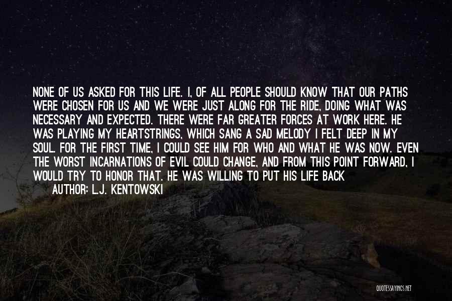 Chance And Fate Quotes By L.J. Kentowski