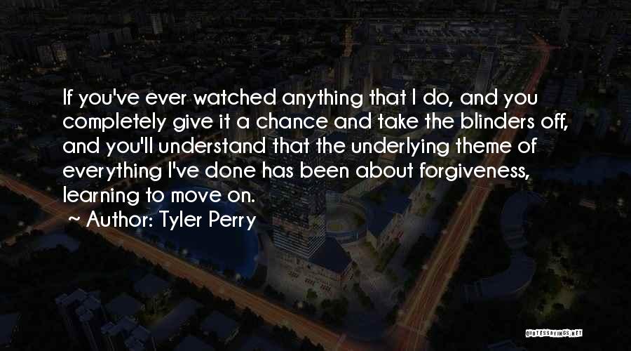 Chance And Forgiveness Quotes By Tyler Perry