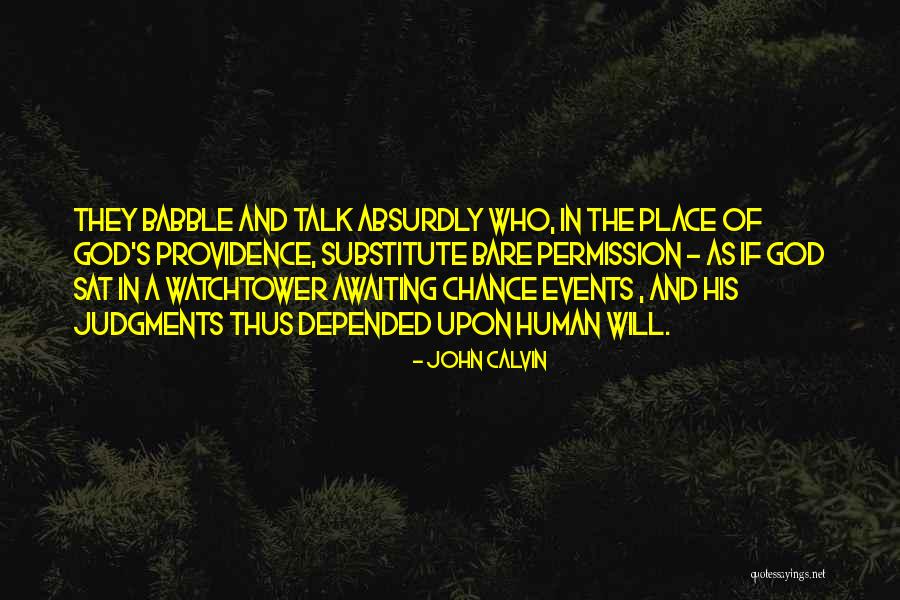 Chance And God Quotes By John Calvin Chance And God Quotes By John Calvin