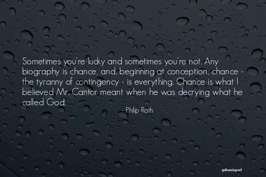 Chance And God Quotes By Philip Roth Chance And God Quotes By Philip Roth