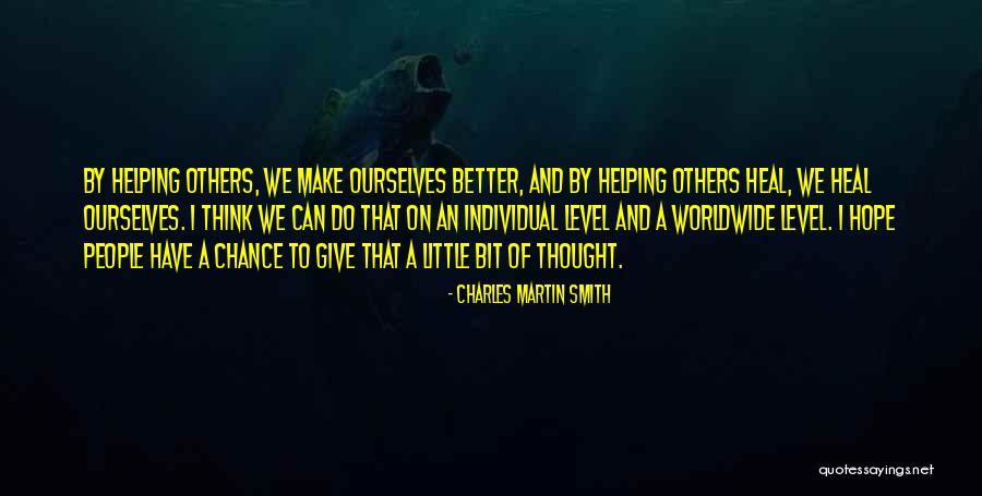 Chance And Hope Quotes By Charles Martin Smith Chance And Hope Quotes By Charles Martin Smith