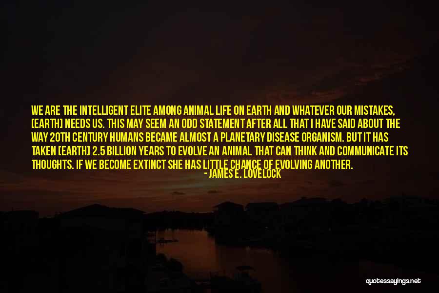 Chance And Hope Quotes By James E. Lovelock Chance And Hope Quotes By James E. Lovelock