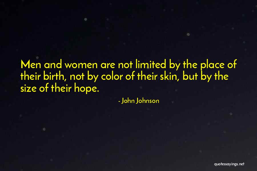 Chance And Hope Quotes By John Johnson Chance And Hope Quotes By John Johnson
