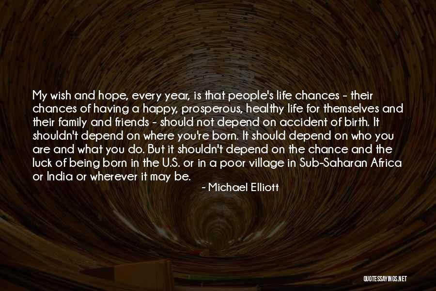 Chance And Hope Quotes By Michael Elliott Chance And Hope Quotes By Michael Elliott