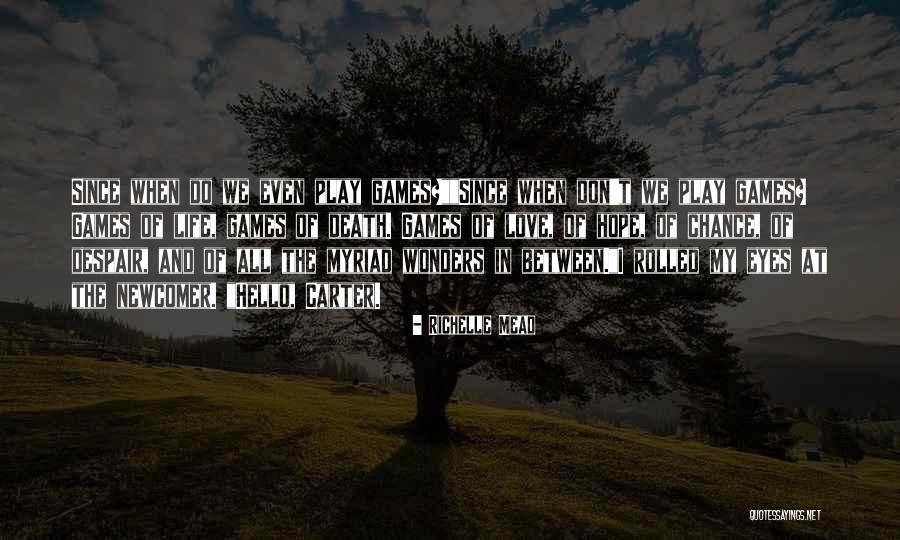 Chance And Hope Quotes By Richelle Mead Chance And Hope Quotes By Richelle Mead