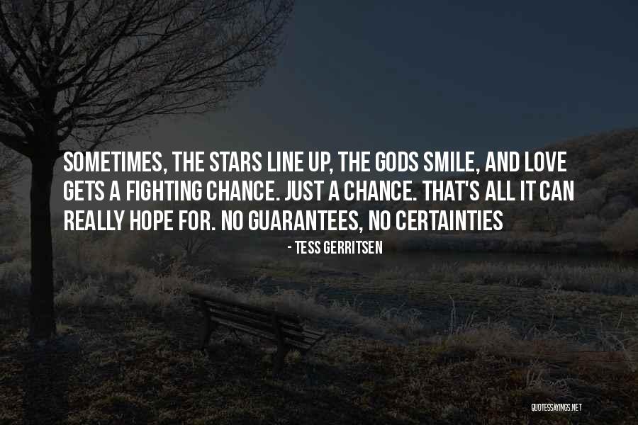 Chance And Hope Quotes By Tess Gerritsen Chance And Hope Quotes By Tess Gerritsen