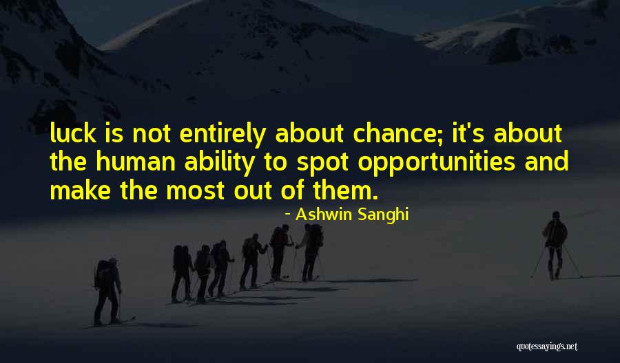 Chance And Luck Quotes By Ashwin Sanghi Chance And Luck Quotes By Ashwin Sanghi