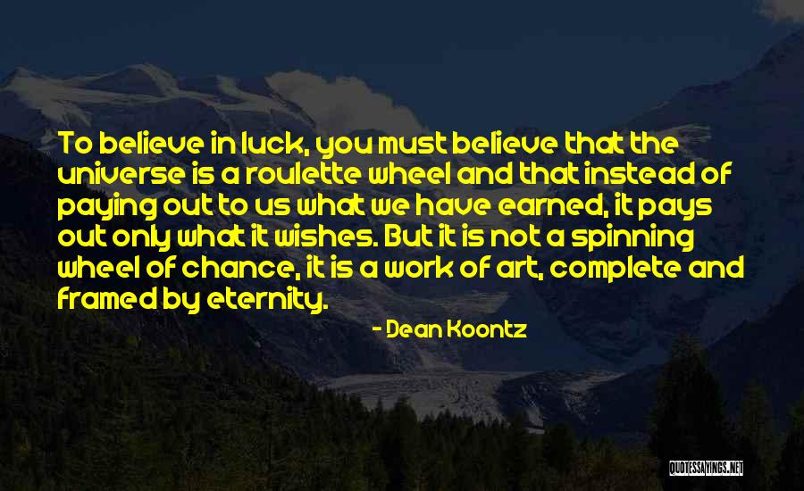 Chance And Luck Quotes By Dean Koontz Chance And Luck Quotes By Dean Koontz