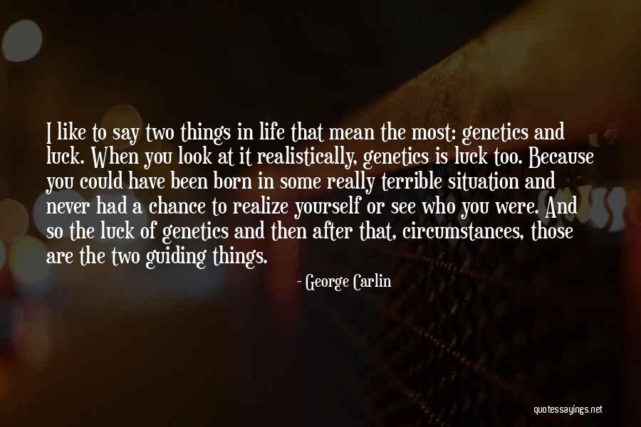 Chance And Luck Quotes By George Carlin Chance And Luck Quotes By George Carlin