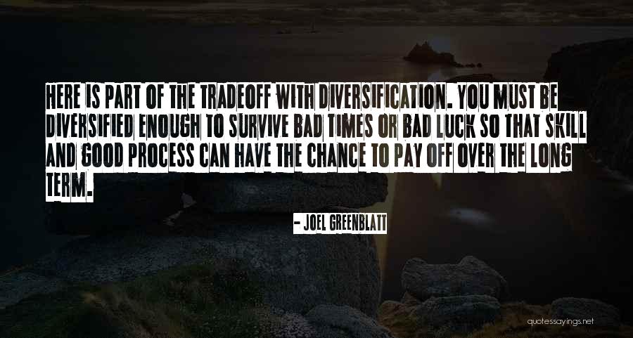 Chance And Luck Quotes By Joel Greenblatt Chance And Luck Quotes By Joel Greenblatt