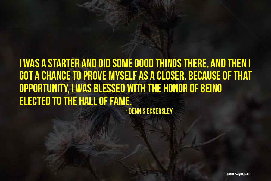 Chance And Opportunity Quotes By Dennis Eckersley Chance And Opportunity Quotes By Dennis Eckersley