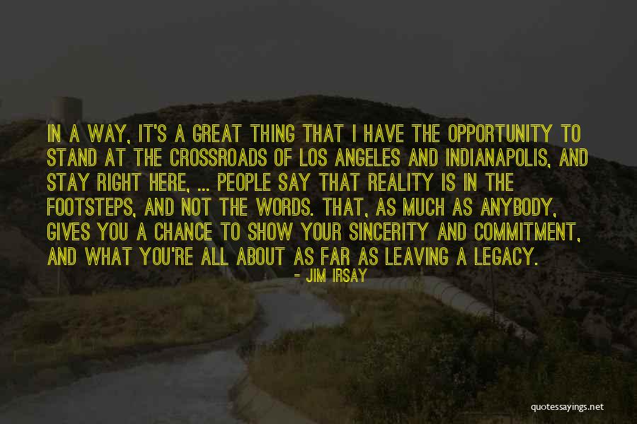 Chance And Opportunity Quotes By Jim Irsay Chance And Opportunity Quotes By Jim Irsay