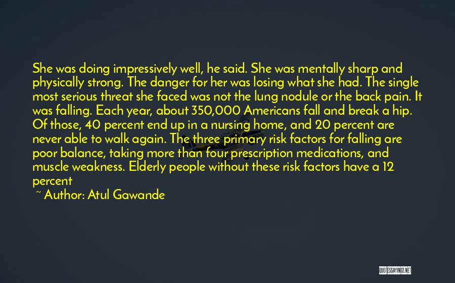 Chance And Risk Quotes By Atul Gawande