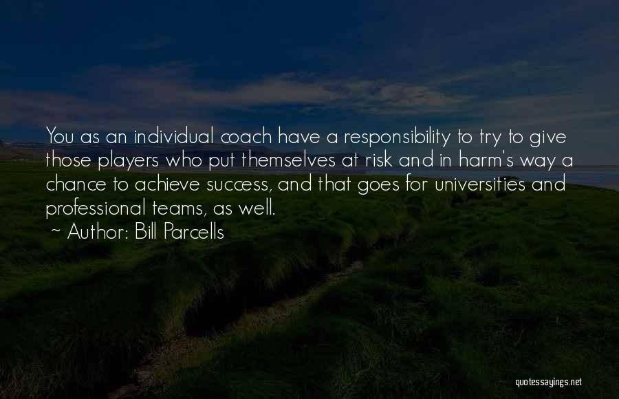 Chance And Risk Quotes By Bill Parcells