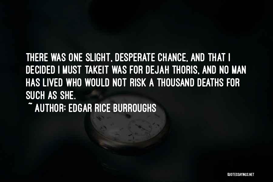 Chance And Risk Quotes By Edgar Rice Burroughs