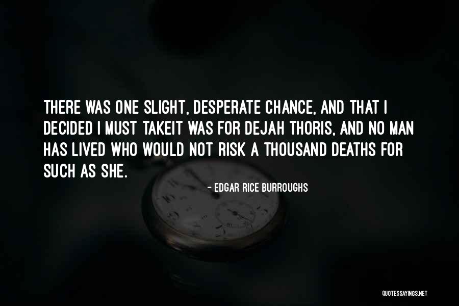 Chance And Risk Quotes By Edgar Rice Burroughs