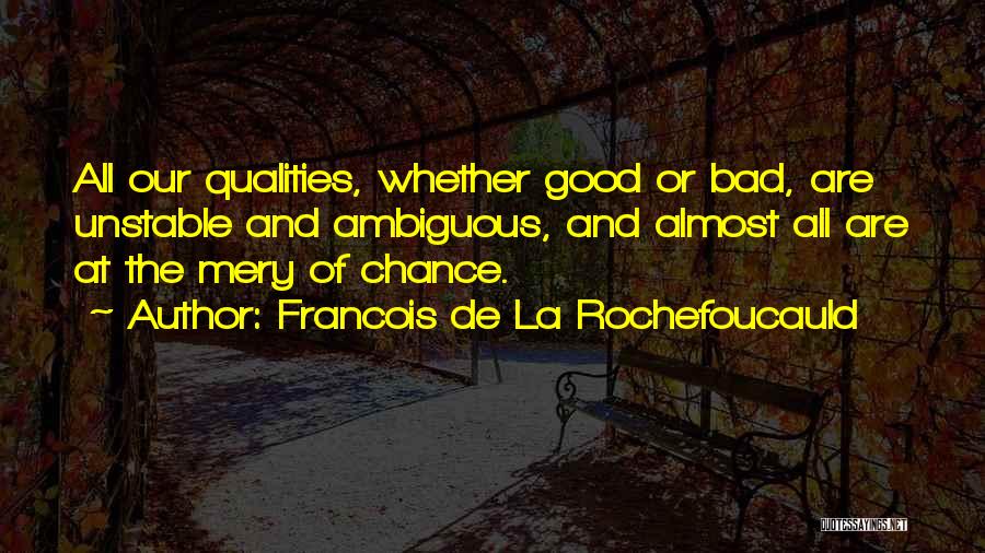 Chance And Risk Quotes By Francois De La Rochefoucauld