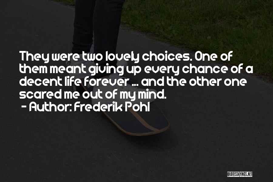 Chance And Risk Quotes By Frederik Pohl